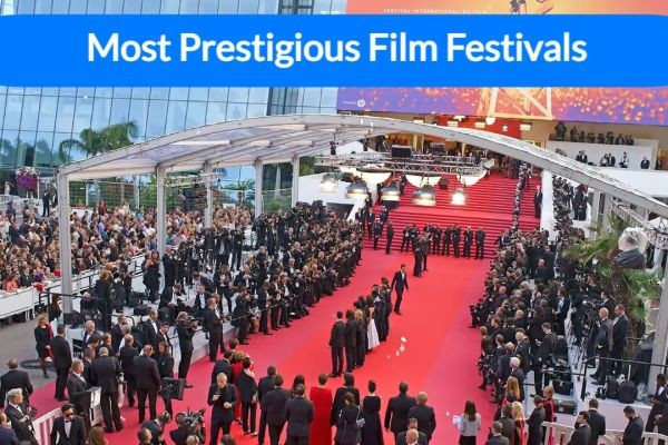 Top 3 Most Prestigious Film Festivals Worldwide