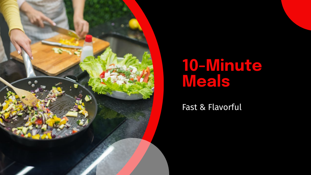 10-Minute Meals