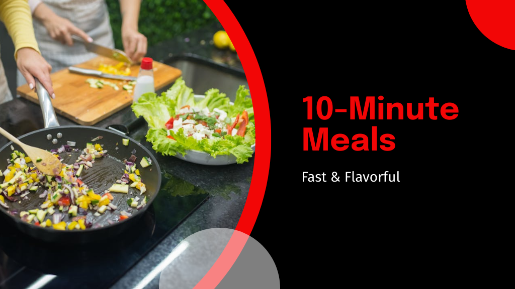 10-Minute Meals