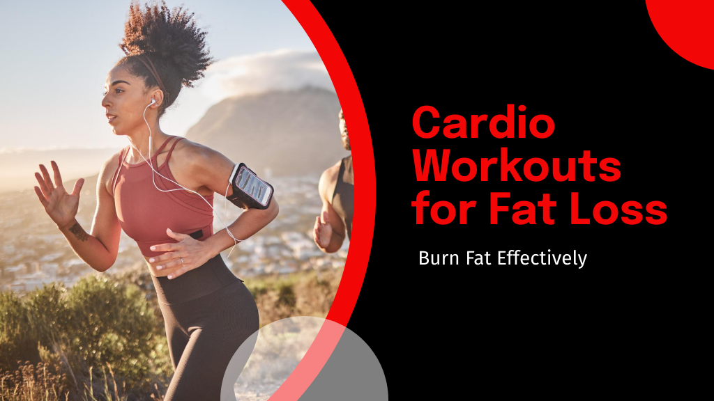 Cardio Workouts for Fat Loss