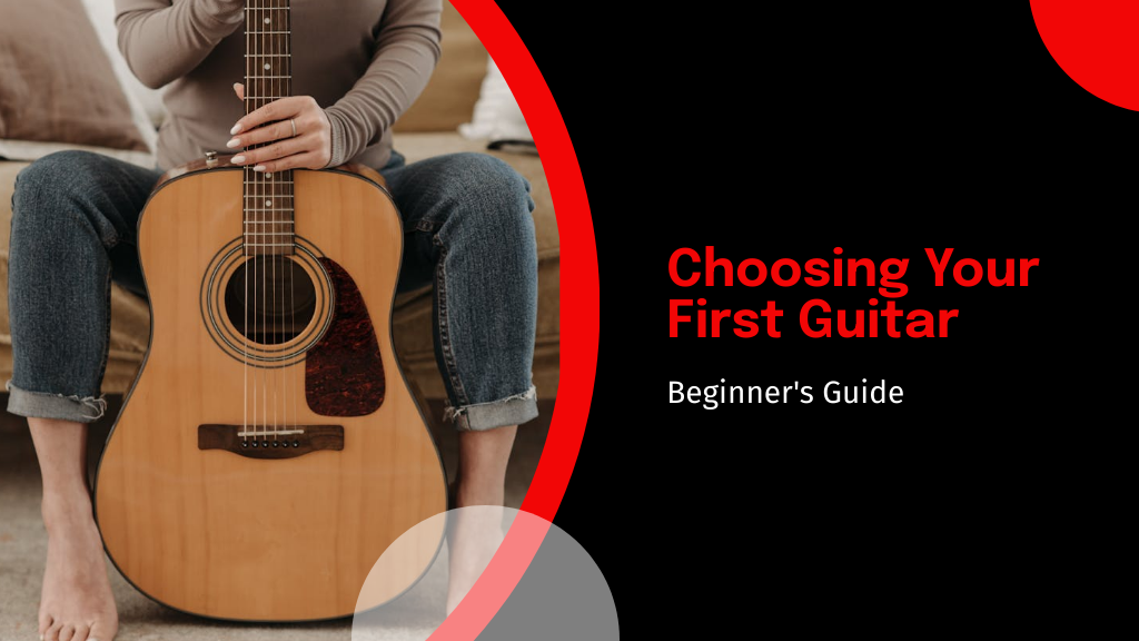 Choosing Your First Guitar