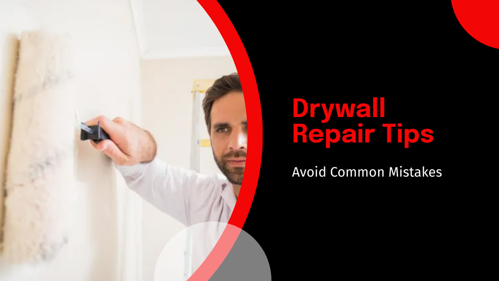 Drywall Repair Tips