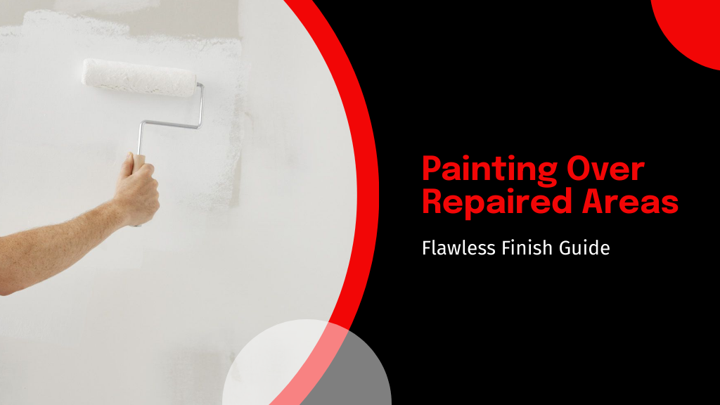 Painting Over Repaired Areas