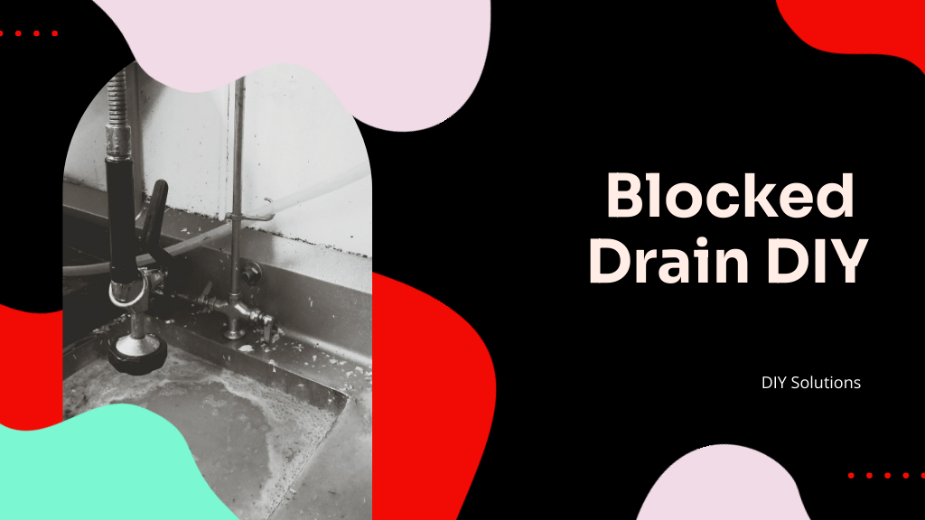 Blocked Drain DIY