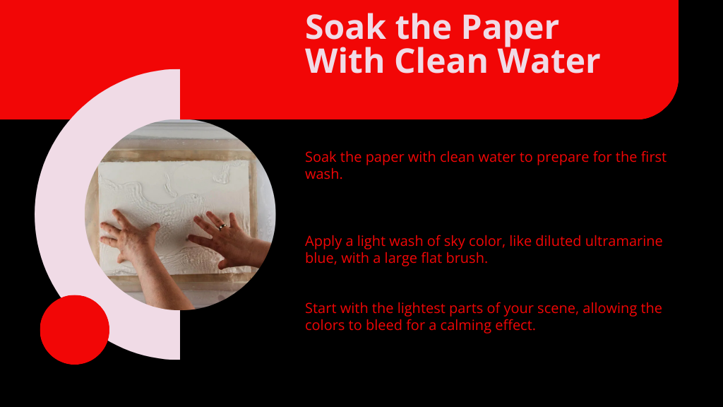 Soak the Paper With Clean Water