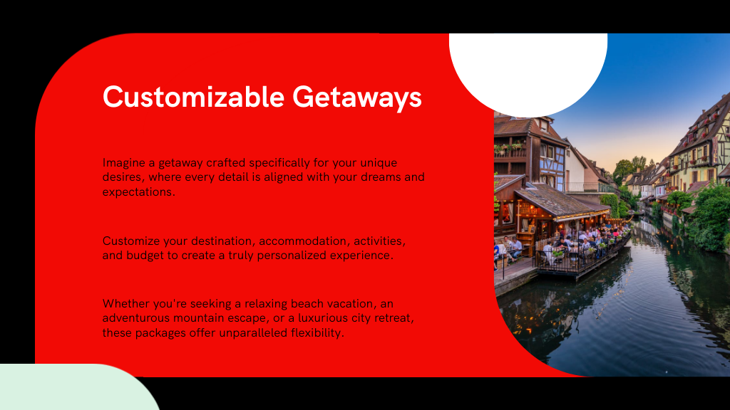 Customizable Getaways