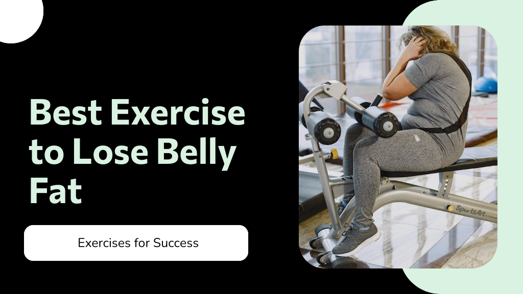 Best Exercise to Lose Belly Fat