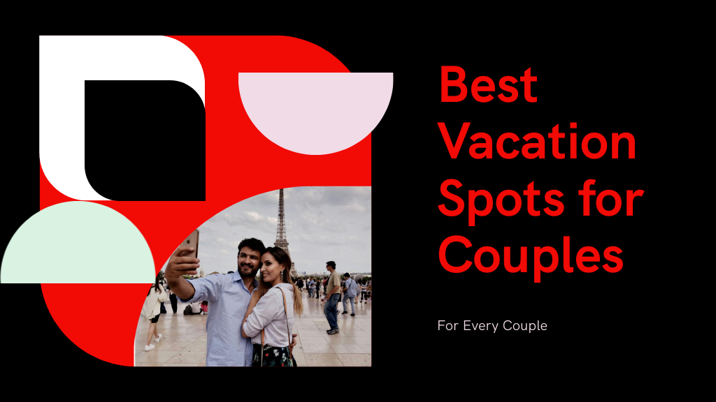 Best Vacation Spots for Couples