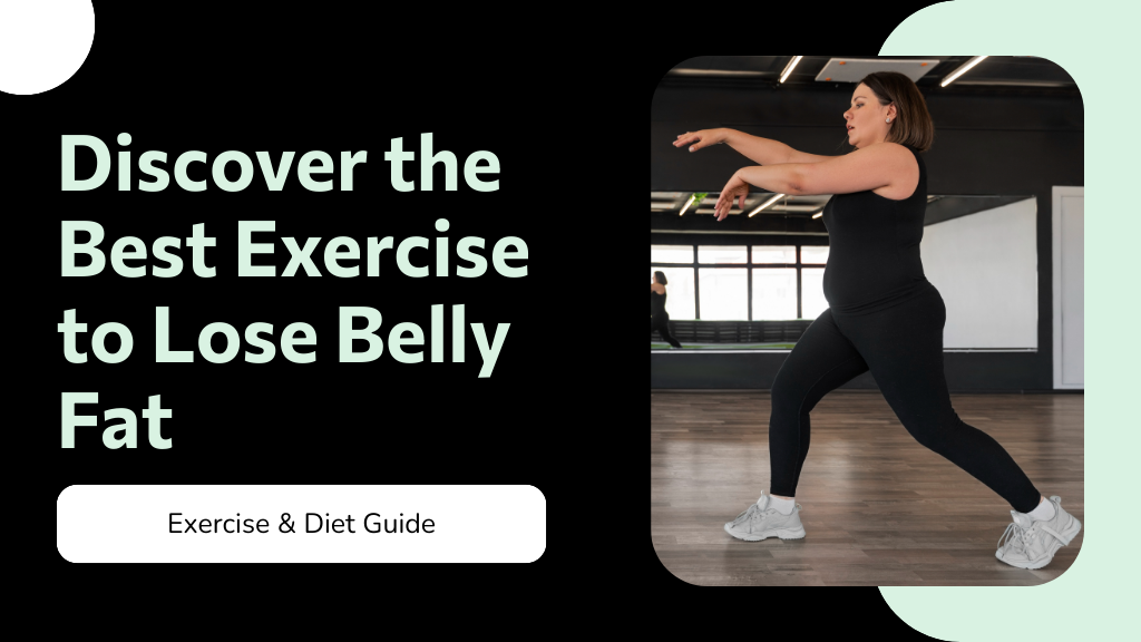 Discover the Best Exercise to Lose Belly Fat